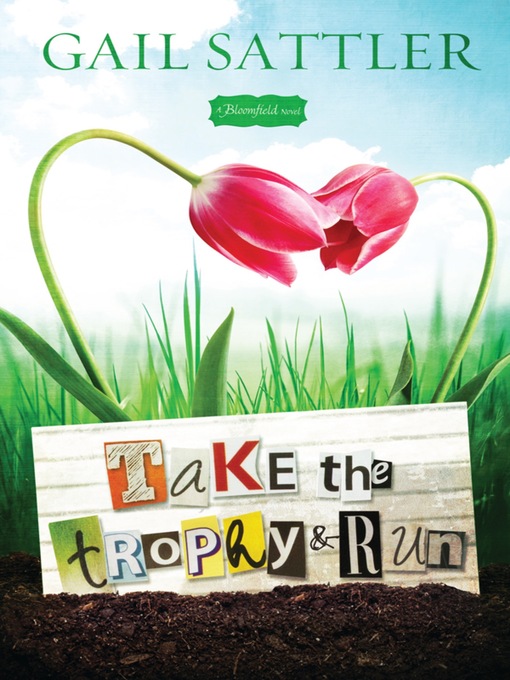 Title details for Take the Trophy and Run by Gail Sattler - Available